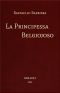 [Gutenberg 59655] • La Principessa Belgiojoso / Da memorie mondane inedite o rare e da archivii segreti di Stato